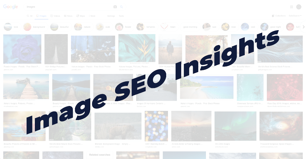 SEO “Imaging”: A Guide To Using Images Effectively