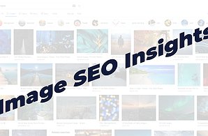 SEO “Imaging”: A Guide To Using Images Effectively